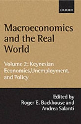 Macroeconomics and the Real World: Volume 2: Keynesian Economics, Unemployment, and Policy by Roger E. Backhouse