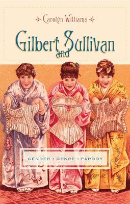 Gilbert and Sullivan: Gender, Genre, Parody book