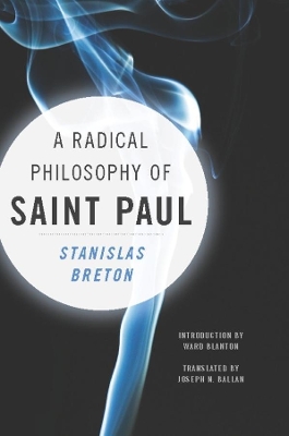 A Radical Philosophy of Saint Paul by Stanislas Breton