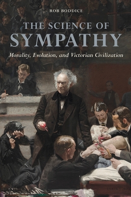 The Science of Sympathy by Rob Boddice