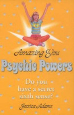 Psychic Powers by Jessica Adams
