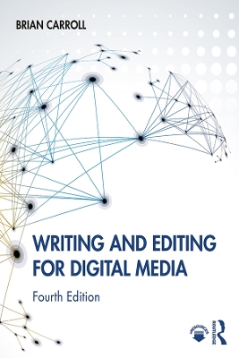 Writing and Editing for Digital Media by Brian Carroll