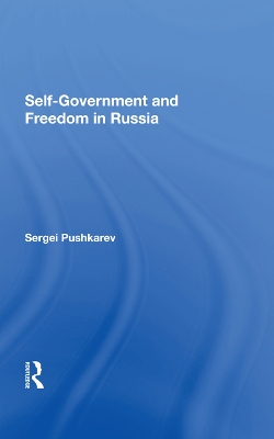 Selfgovernment And Freedom In Russia by Sergei Pushkarev