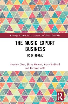 The Music Export Business: Born Global by Stephen Chen