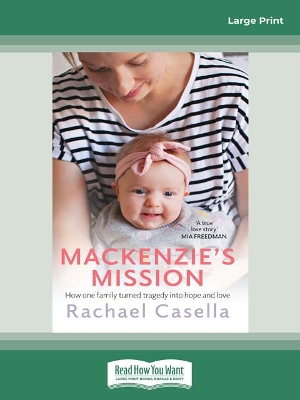 Mackenzie's Mission: How one family turned tragedy into hope and love book