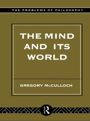 The Mind and its World by Gregory McCulloch