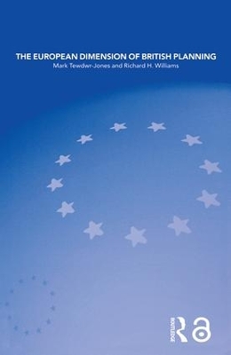 The European Dimension of British Planning by Mark Tewdwr-Jones