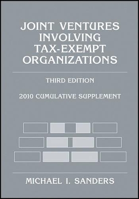 Joint Ventures Involving Tax-Exempt Organizations: 2010 Cumulative Supplement: 2010 book