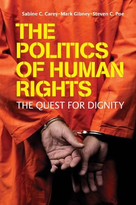 The Politics of Human Rights by Sabine C. Carey