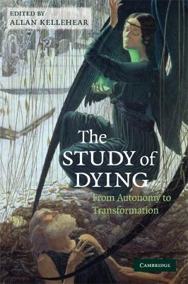 The Study of Dying by Allan Kellehear