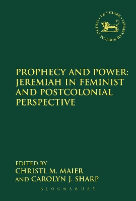 Prophecy and Power: Jeremiah in Feminist and Postcolonial Perspective book