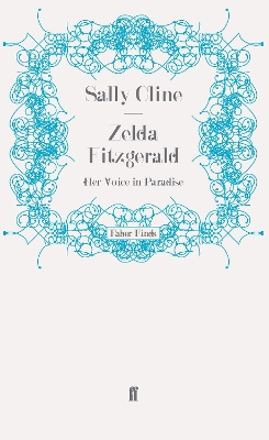 Zelda Fitzgerald by Sally Cline