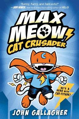Max Meow: Cat Crusader Book 1 book