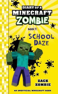 Diary of a Minecraft Zombie Book 5 by Zack Zombie