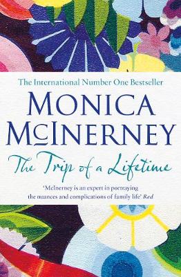 The Trip of a Lifetime by Monica McInerney
