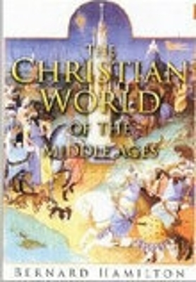 Christian World of the Middle Ages book