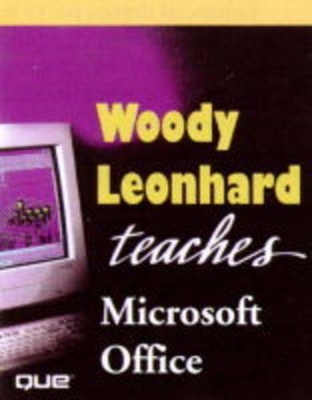 Woody Leonhard Teaches Microsoft Office book