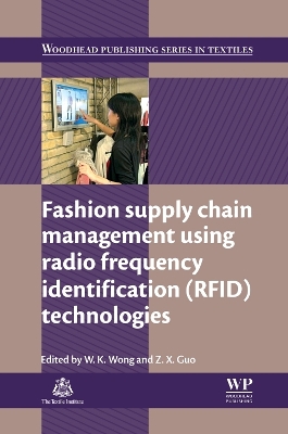 Fashion Supply Chain Management Using Radio Frequency Identification (RFID) Technologies book