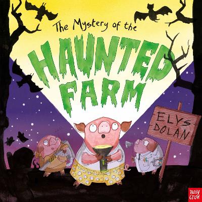 The Mystery of the Haunted Farm by Elys Dolan