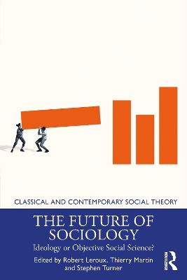 The Future of Sociology: Ideology or Objective Social Science? book