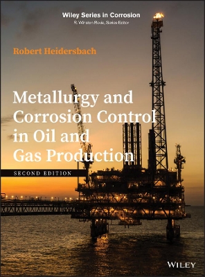 Metallurgy and Corrosion Control in Oil and Gas Production book