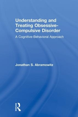 Understanding and Treating Obsessive-Compulsive Disorder book