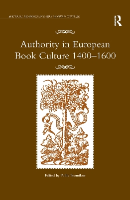 Authority in European Book Culture 1400-1600 book