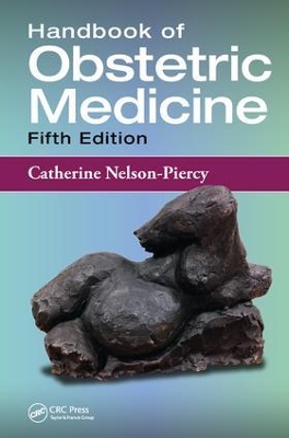 Handbook of Obstetric Medicine, Fifth Edition by Catherine Nelson-Piercy