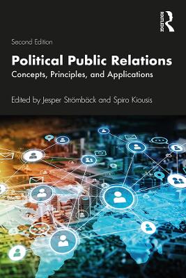 Political Public Relations: Concepts, Principles, and Applications by Jesper Stromback