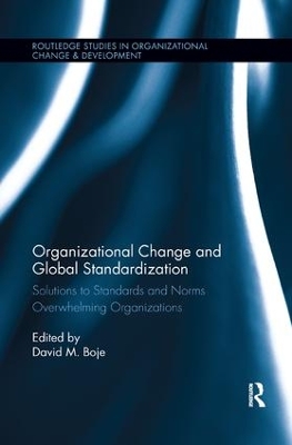 Organizational Change and Global Standardization by David M. Boje