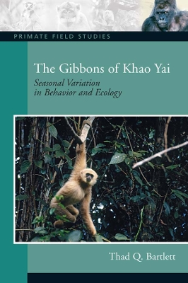 The The Gibbons of Khao Yai: Seasonal Variation in Behavior and Ecology, CourseSmart eTextbook by Thad Q. Bartlett