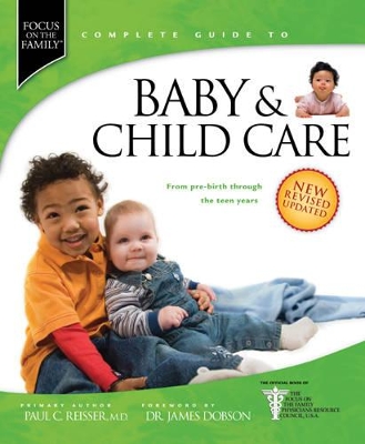 Focus on the Family Complete Guide to Baby & Child Care book