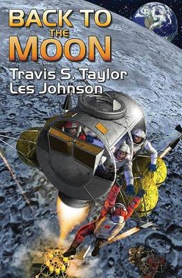 Back to the Moon by Travis S. Taylor