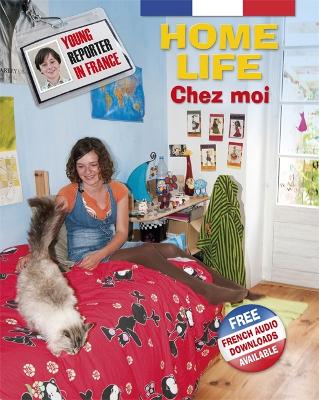 Young Reporter in France: Home Life by Sue Finnie