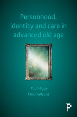 Personhood, identity and care in advanced old age book
