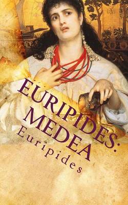 Euripides: Medea by Euripides