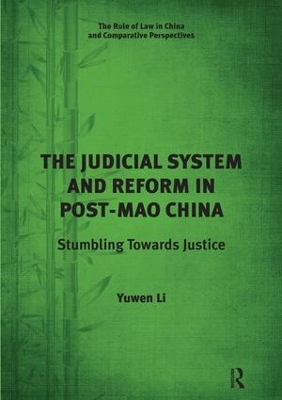 The Judicial System and Reform in Post-Mao China by Yuwen Li
