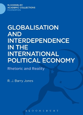 Globalisation and Interdependence in the International Political Economy by R. J. Barry Jones