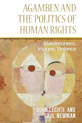 The Agamben and the Politics of Human Rights by John Lechte