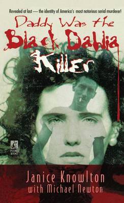 Daddy Was the Black Dahlia Killer book