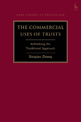 The Commercial Uses of Trusts: Rethinking the Traditional Approach book