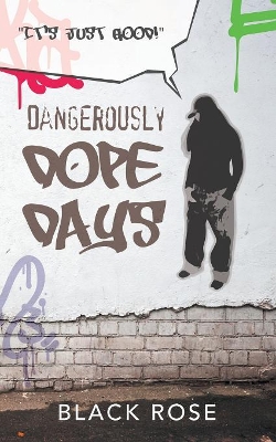 Dangerously Dope Days book