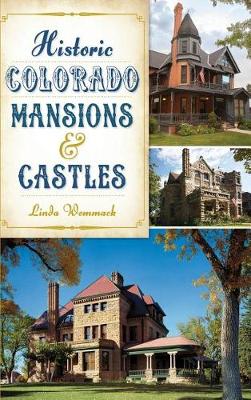 Historic Colorado Mansions & Castles book