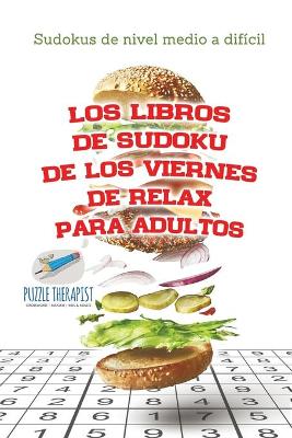 Los libros de sudoku de los viernes de relax para adultos Sudokus de nivel medio a difícil book