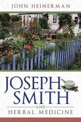 Joseph Smith and Herbal Medicine (New Cover) book