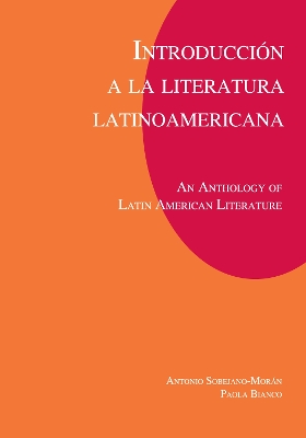 Introduccin a la literatura Latinoamericana: An Anthology of Latin American Literature book