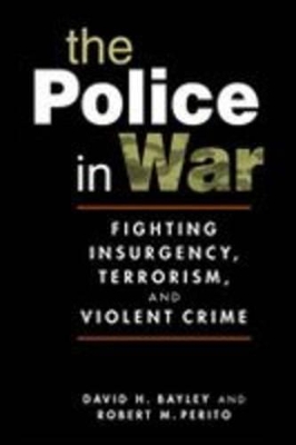 The Police in War by David H. Bayley