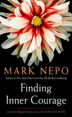Finding Inner Courage by Mark Nepo