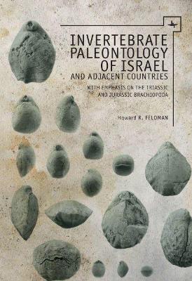 Invertebrate Paleontology (Mesozoic) of Israel and Adjacent Countries with Emphasis on the Brachiopoda book