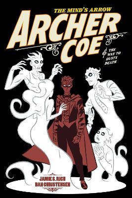 Archer Coe Vol. 2 by Jamie S. Rich